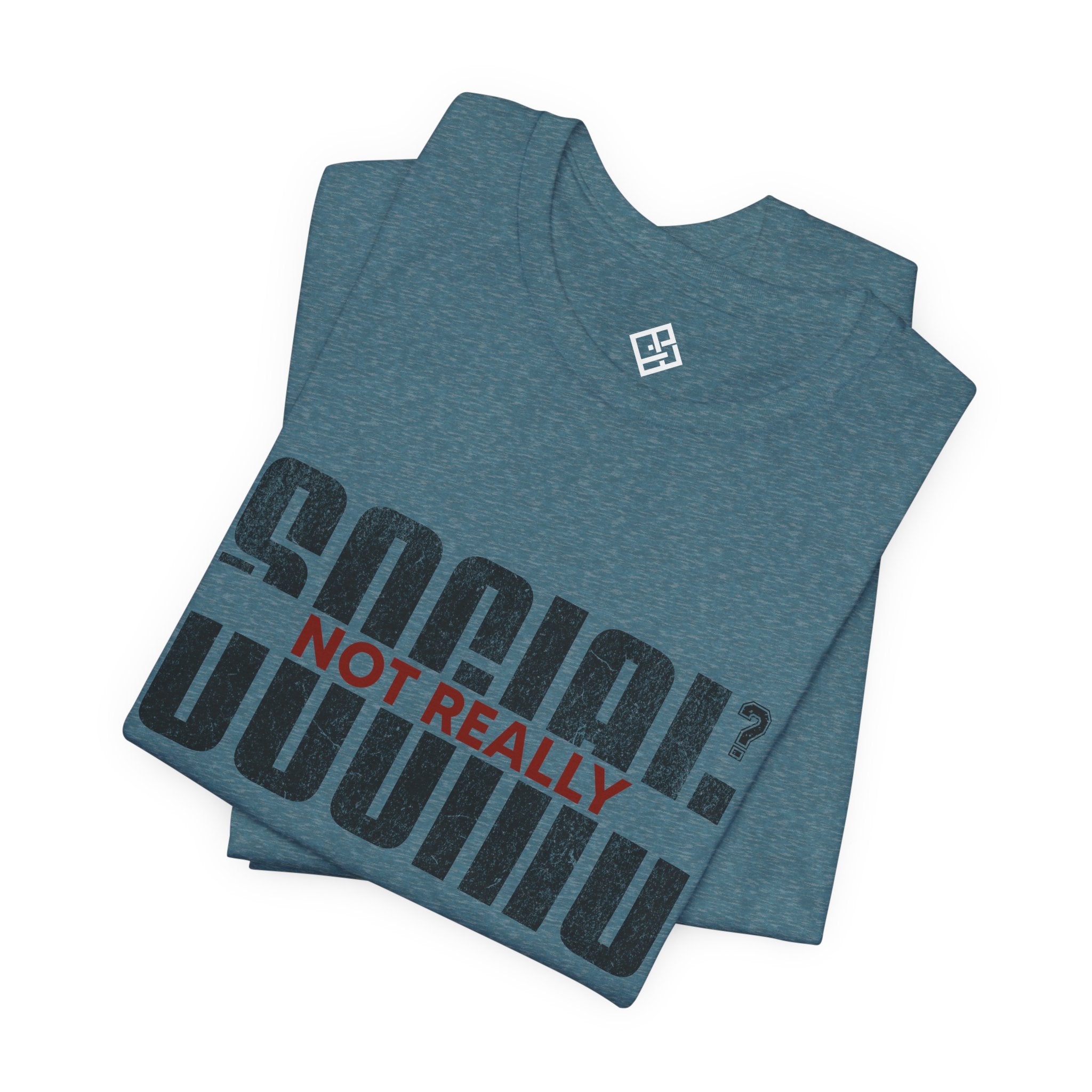 T-Shirt — "Social? Not Really" Graphic Tee