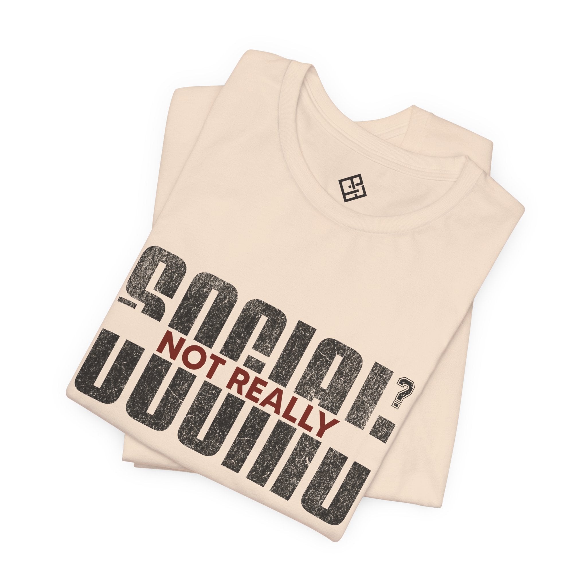 T-Shirt — "Social? Not Really" Graphic Tee