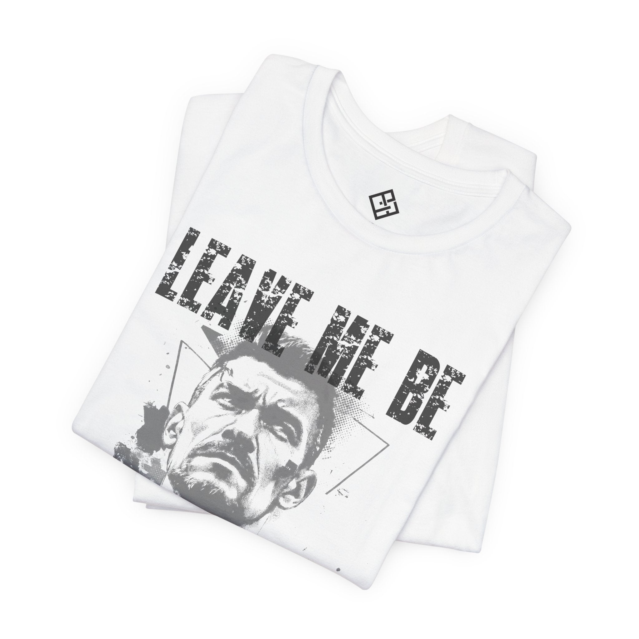 Leave Me Be #04 - Graphic Tee for Introverts